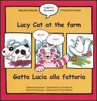 Lucy cat at the farm-Gatta Lucia alla fattoria - Catherine Bruzzone,Clare Beaton - copertina