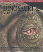 Dinosauri & vita nella preistoria