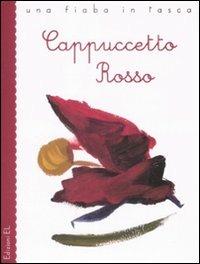 Cappuccetto Rosso da Jacob e Wilhelm Grimm. Ediz. illustrata - Roberto Piumini - copertina