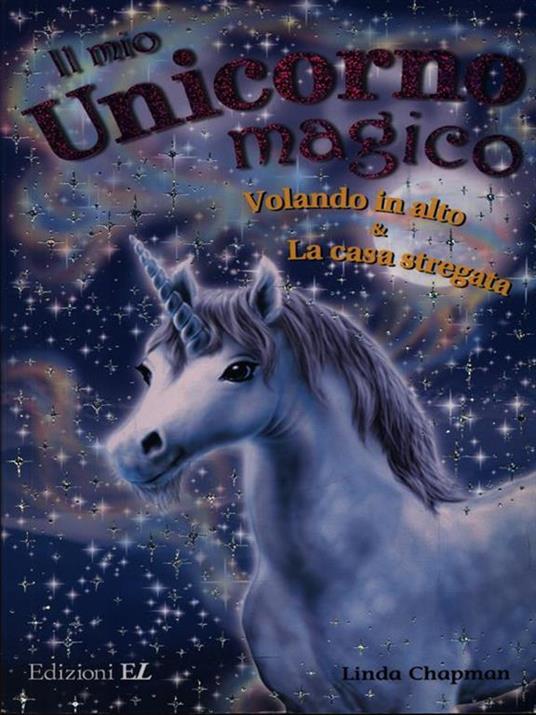 Volando in alto-La casa stregata. Il mio unicorno magico - Linda Chapman - 2