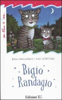 Bigio Randagio. Ediz. illustrata - Julia Donaldson - copertina