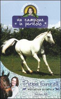 Un campione in pericolo. Storie di cavalli - Pippa Funnell - copertina