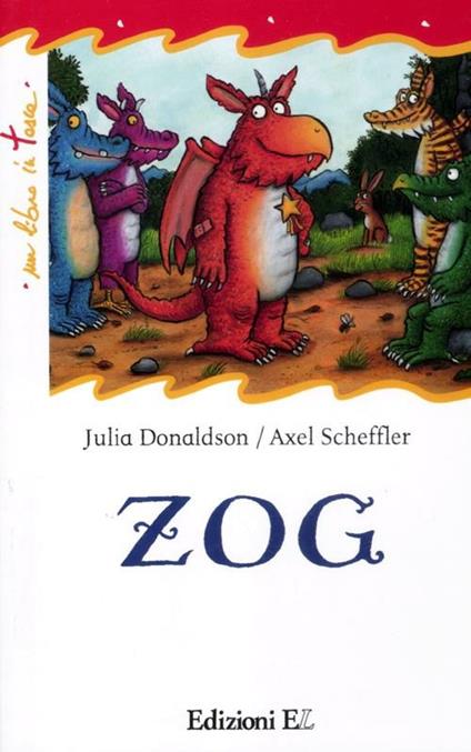 Zog. Ediz. illustrata - Julia Donaldson - Axel Scheffler - - Libro - EL -  Un libro in tasca