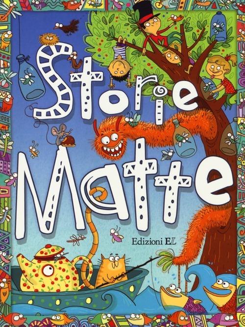 Storie matte. Ediz. illustrata - copertina