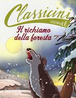 Il richiamo della foresta da Jack London. Classicini. Ediz. illustrata