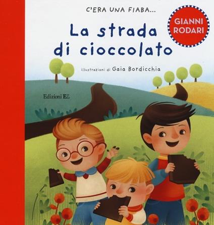 La strada di cioccolato. Ediz. illustrata - Gianni Rodari - copertina