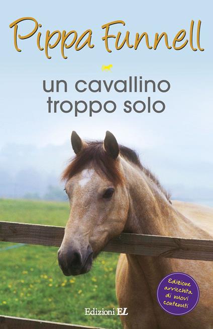 Un cavallino troppo solo. Storie di cavalli - Pippa Funnell - copertina