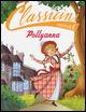 Pollyanna da Eleanor Porter. Classicini. Ediz. illustrata - Sabina Colloredo - copertina