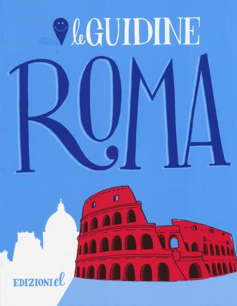 Roma. Ediz. illustrata - Sarah Rossi - copertina