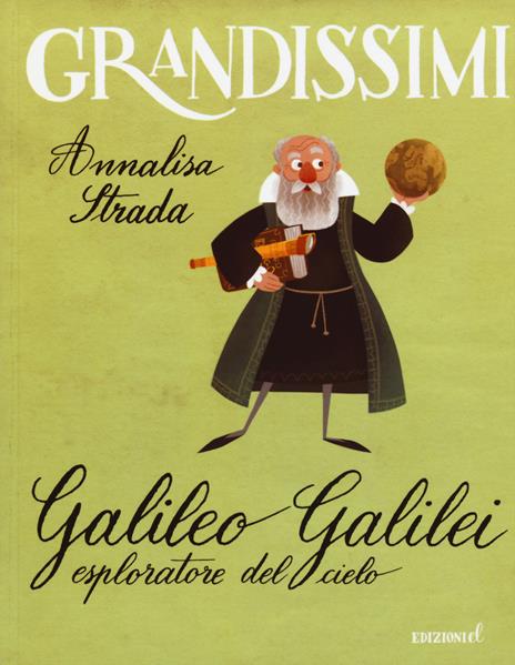 Galileo Galilei esploratore del cielo. Ediz. a colori - Annalisa Strada - copertina