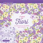 I colori dei fiori. Album anti-stress