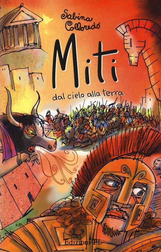 Miti dal cielo alla terra - Sabina Colloredo - copertina