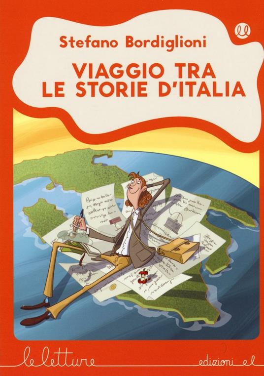 Viaggio tra le storie d'Italia. Ediz. illustrata - Stefano Bordiglioni - copertina