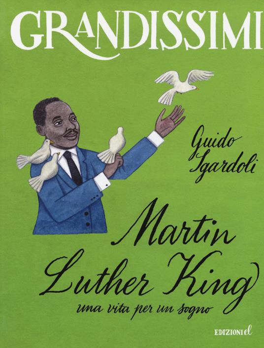 Martin Luther King, una vita per un sogno. Ediz. a colori - Guido Sgardoli - copertina