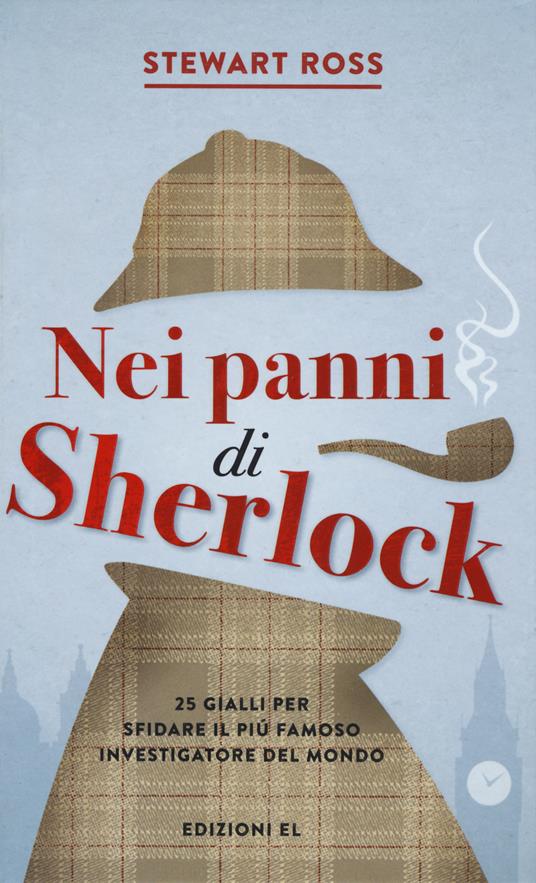 Nei panni di Sherlock - Stewart Ross - copertina