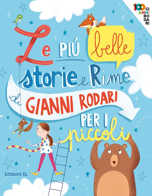 Le più belle storie e rime di Gianni Rodari per i piccoli. Ediz. a colori - Gianni  Rodari - Libro - EL - Narrativa | laFeltrinelli