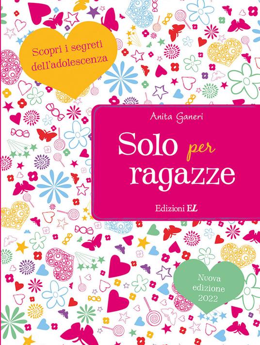 Solo per ragazze. Scopri i segreti dell'adolescenza - Anita Ganeri - copertina