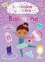 Bamboline da vestire. Ballerine. Ediz. a colori