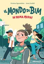 Il mondo di Bim. In prima media! Ediz. illustrata