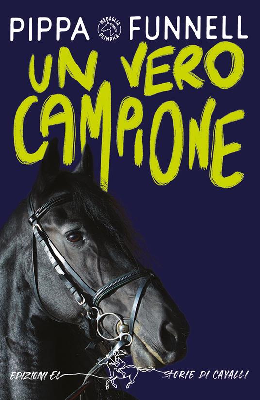 Un vero campione. Storie di cavalli. Ediz. illustrata - Pippa Funnell - copertina