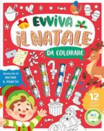 Evviva il Natale da colorare. Ediz. illustrata. Con 12 pastelli