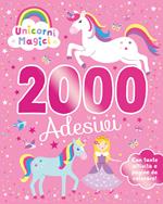 Unicorni magici. 2000 adesivi. Ediz. a colori