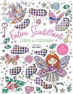 Fatine scintillanti. Libro da colorare. Ediz. illustrata. Con 750 brillantini adesivi