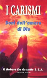 I carismi: doni dell'amore di Dio