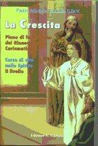 La crescita. Corso di vita nello Spirito. 2º livello