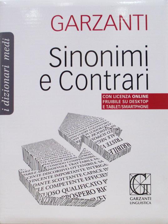 Dizionario medio dei sinonimi e contrari - Libro - Garzanti Linguistica -  Dizionari Medi | Feltrinelli