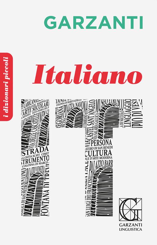 Il piccolo dizionario di italiano - Libro - Garzanti Linguistica - I  piccoli dizionari | Feltrinelli
