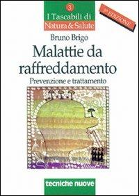 Malattie da raffreddamento. Prevenzione e trattamento - Bruno Brigo - copertina