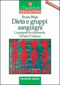 Dieta e gruppi sanguigni. La proposta rivoluzionaria di Peter D'Adamo - Bruno Brigo - copertina