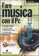 Fare musica con il PC. Con CD-ROM