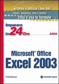 Imparare Excel 2003 in 24 ore - Trudi Reisner - copertina