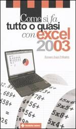  Come si fa tutto o quasi con excel 2003