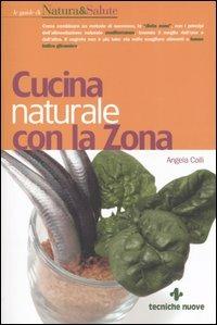 Cucina naturale con la zona - Angela Colli - copertina