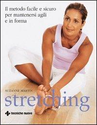 Stretching. Ediz. illustrata - Suzanne Martin - copertina