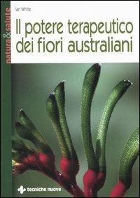 Il potere terapeutico dei fiori australiani - Jan White - copertina