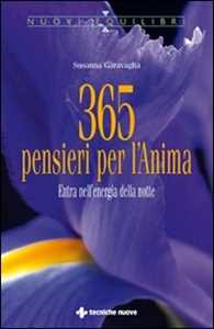 Libro Trecentosessantacinque pensieri per l'anima. Entra nell'energia della notte Susanna Garavaglia