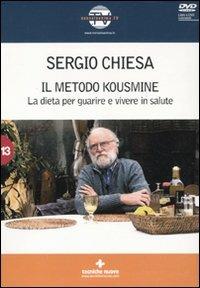 Il metodo Kousmine. La dieta per guarire e vivere in salute. Con DVD - Sergio Chiesa - copertina