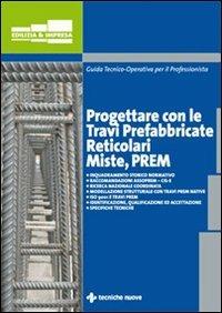 Progettare con le travi prefabbricate reticolari miste - copertina