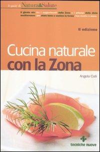 Cucina naturale con la zona - Angela Colli - copertina