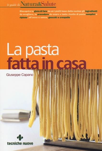 La pasta fatta in casa - Giuseppe Capano - copertina