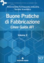 Buone pratiche di fabbricazione. Linee guida AFI. Vol. 10