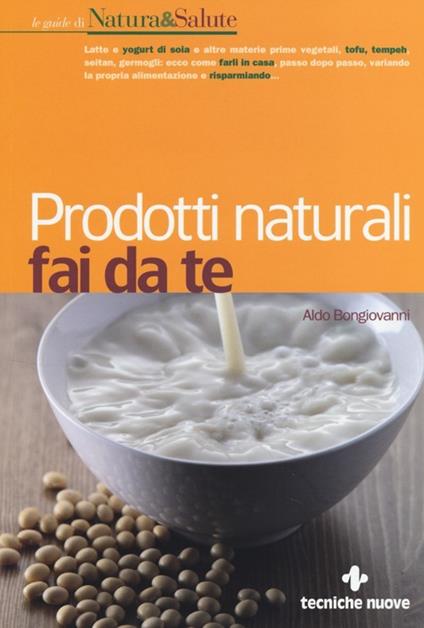 Prodotti naturali fai da te - Aldo Bongiovanni - copertina