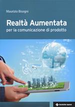 Realtà aumentata. Per la comunicazione di prodotto