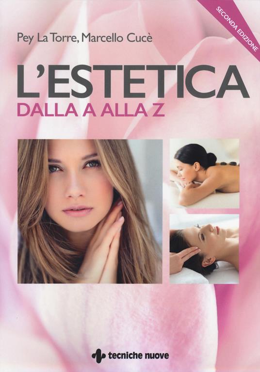 L'estetica dalla A alla Z - Pey La Torre,Marcello Cucè - copertina