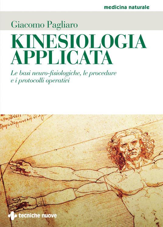 Kinesiologia applicata. Le basi neuro-fisiologiche, le procedure e i protocolli operativi - Giacomo Pagliaro - ebook