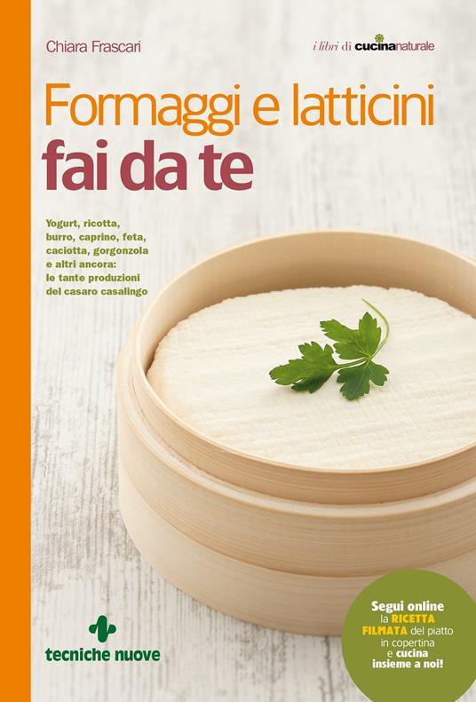 Formaggi e latticini fai da te - Chiara Frascari - ebook